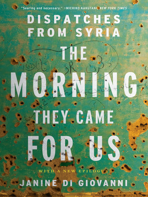 Title details for The Morning They Came for Us by Janine di Giovanni - Wait list